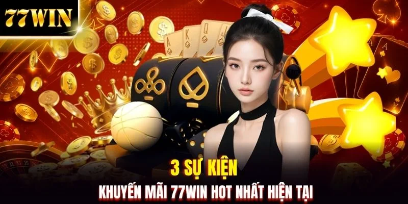 Khuyến Mãi 77WIN - Nhận Cơn Mưa Lì Xì Lên Đến 888 Tỷ Đồng