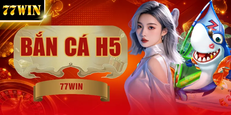 Bắn Cá H5 - Săn Cá Nhận Quà, Tích Lũy Phần Thưởng Hấp Dẫn
