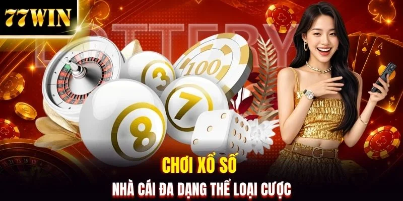 Xổ Số 77WIN - Săn Jackpot Online Dễ Dàng, Trả Thưởng Ngay