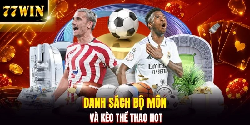 Thể Thao 77WIN: Tỷ Lệ Kèo Siêu Tốc, Trả Thưởng Cực Nhanh