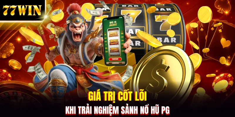 Nổ Hũ PG | Quay Hũ 3D Nhận Thưởng Khủng Lên Đến 99M