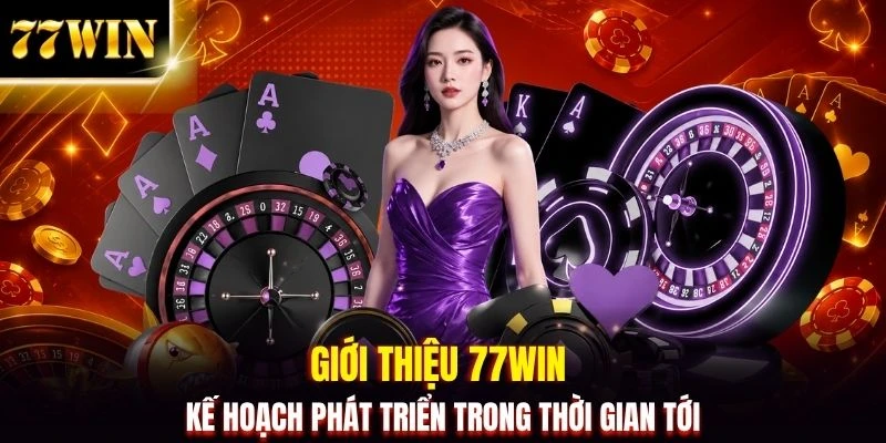 Giới Thiệu 77WIN - Thương Hiệu Cá Độ Quy Tụ 2 Triệu Hội Viên