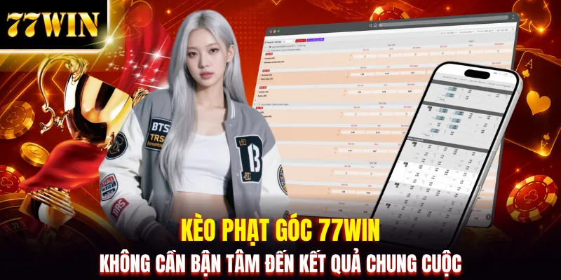 Kèo Phạt Góc | Hướng Dẫn Soi Kèo Thắng Lớn Với Tỷ Lệ 99%