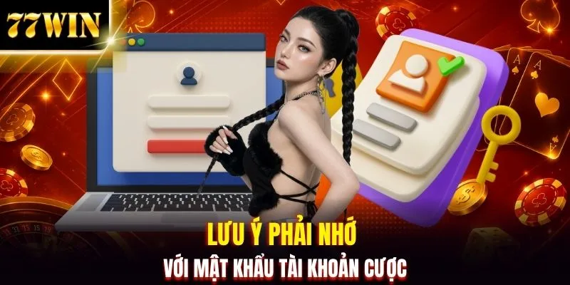 Quên Mật Khẩu 77WIN - Hướng Dẫn Lấy Lại Tài Khoản An Toàn