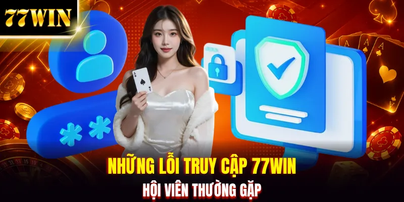 Đăng Nhập 77WIN - 4 Bước Cho Cả Máy Tính Và Điện Thoại