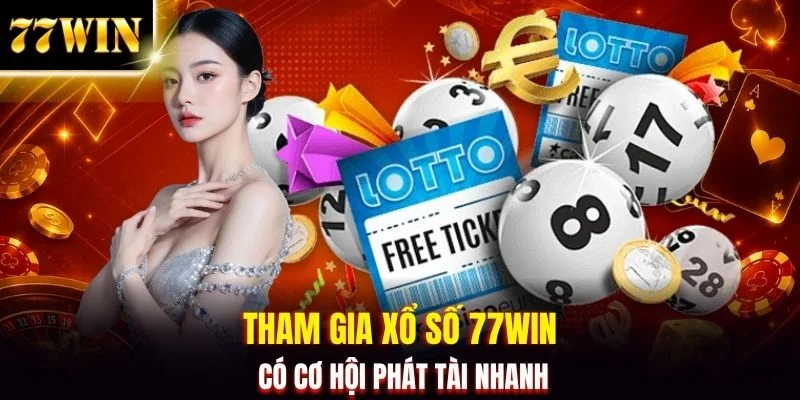 Xổ Số 77WIN - Săn Jackpot Online Dễ Dàng, Trả Thưởng Ngay