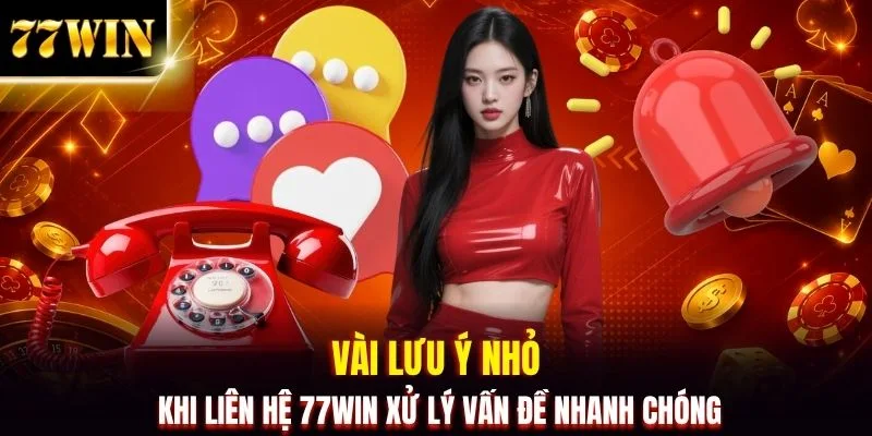 Liên Hệ 77WIN Hỗ Trợ 24/7 Giải Đáp Thắc Mắc Trong 30 Giây