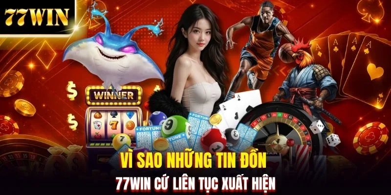 77WIN Có Lừa Đảo Không? Góc Nhìn Đánh Giá Độ Tin Cậy