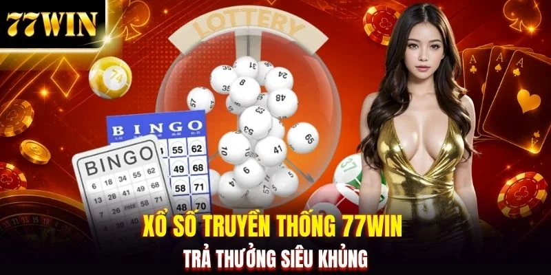 Xổ Số 77WIN - Săn Jackpot Online Dễ Dàng, Trả Thưởng Ngay